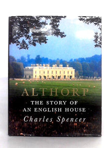 Althrop; The Story of an English House 