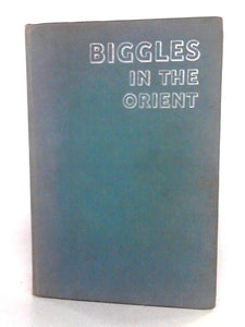 Biggles In The Orient 