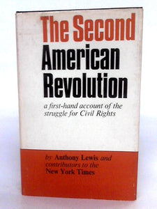 Second American Revolution: A First Hand Account Of The Struggle For Civil Rights 