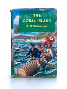 The Coral Island, A Tale of the Pacific Ocean 