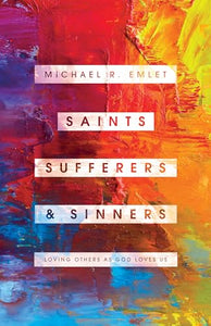 Saints, Sufferers, and Sinners 