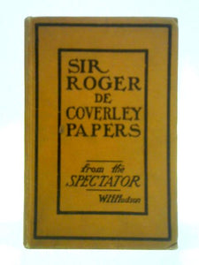 The Sir Roger De Coverley Papers 