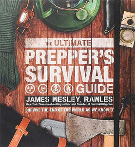 The Ultimate Prepper's Survival Guide 