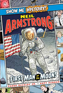 Neil Armstrong: First Man on the Moon! 