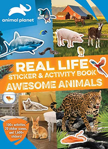 Animal Planet: Real Life Sticker and Activity Book: Awesome Animals 