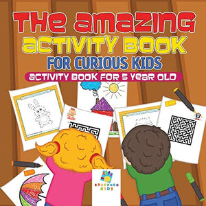 The Amazing Activity Book for Curious Kids Activity Book for 5 Year Old 