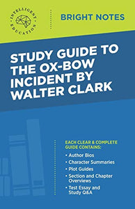 Study Guide to The Ox-Bow Incident by Walter Clark 