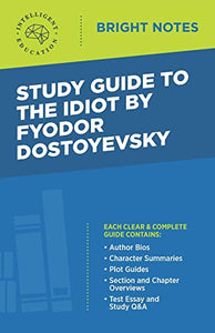 Study Guide to The Idiot by Fyodor Dostoyevsky 