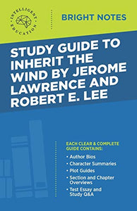 Study Guide to Inherit the Wind by Jerome Lawrence and Robert E. Lee 