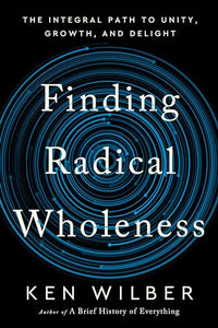 Finding Radical Wholeness 