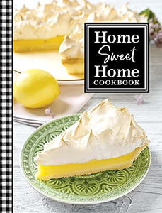 Home Sweet Home Cookbook 