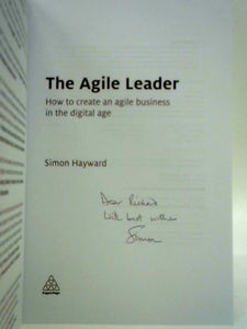 The Agile Leader: How to Create an Agile Business in the Digital Age 