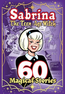 Sabrina: 60 Magical Stories 