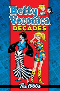 Betty & Veronica Decades: The 1960s 