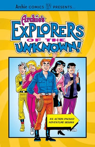 Archie's Explorers of the Unknown 