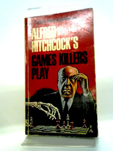 Alfred Hitchcock's Games Killers Play 