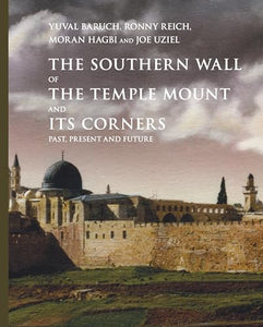 The Southern Wall of the Temple Mount and Its Corners 