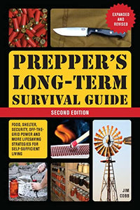 Prepper's Long-Term Survival Guide: 2nd Edition 