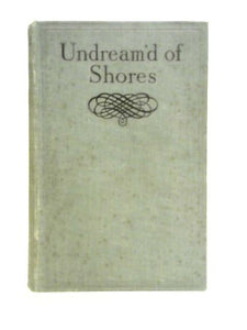 Undream'd Of Shores 