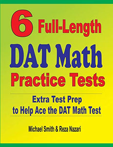 6 Full-Length DAT Math Practice Tests 