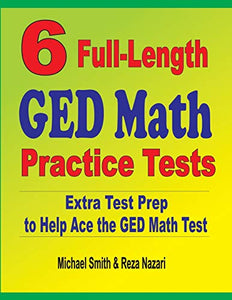 6 Full-Length GED Math Practice Tests 