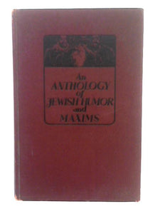 An Anthology Of Jewish Humor And Maxims 