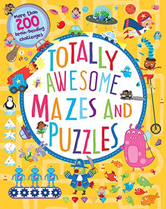 Totally Awesome Mazes and Puzzles (Activity book for Ages 6 - 9) 