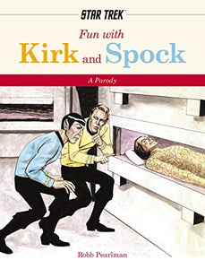 Fun With Kirk and Spock 