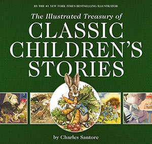 The Illustrated Treasury of Classic Children's Stories 