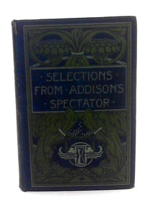 Selections From Addisons Spectator &c. 