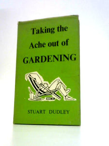 Taking the Ache Out of Gardening 