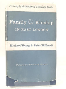 Family And Kinship In East London 