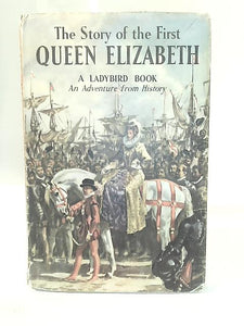 The Story of the First Queen Elizabeth 