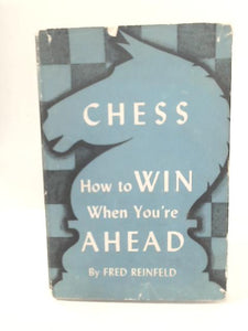 Chess: How to Win When You're Ahead 