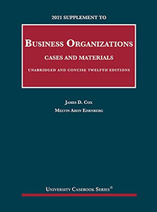 2021 Supplement to Business Organizations, Cases and Materials, Unabridged and Concise 