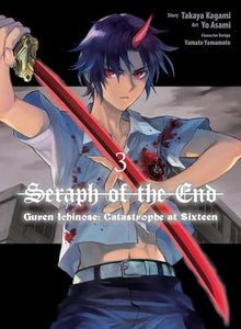 Seraph of the End: Guren Ichinose: Catastrophe at Sixteen (manga) 3 