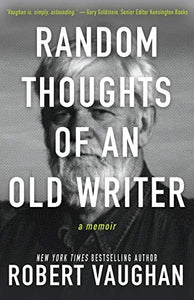 Random Thoughts of an Old Writer 