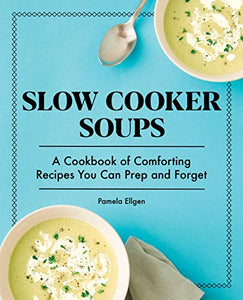 Slow Cooker Soups 