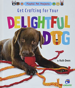 Get Crafting for Your Delightful Dog 