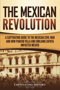 The Mexican Revolution 