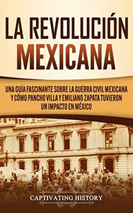 La Revoluci�n mexicana 