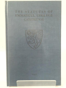 The Statutes of Emmanuel College Cambridge. 