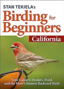 Stan Tekiela's Birding for Beginners: California 