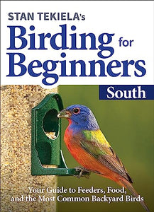 Stan Tekiela's Birding for Beginners: South 