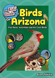 The Kids' Guide to Birds of Arizona 