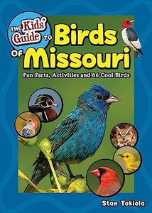 The Kids' Guide to Birds of Missouri 