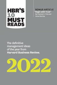 HBR's 10 Must Reads 2022: The Definitive Management Ideas of the Year from Harvard Business Review (with bonus article 