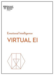 Virtual EI (HBR Emotional Intelligence Series) 