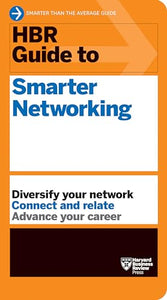 HBR Guide to Smarter Networking (HBR Guide Series) 