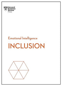 Inclusion (HBR Emotional Intelligence Series) 